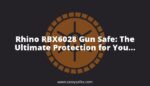 Rhino RBX6028 Gun Safe Review: The Ultimate Protection for Your Firearms
